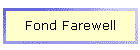 Fond Farewell