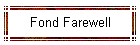 Fond Farewell